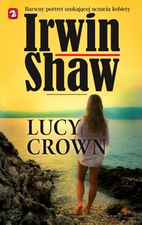 Irwin Shaw ‹Lucy Crown›