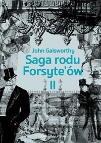 John Galsworthy ‹Saga rodu Forsyte’ów. Tom II›