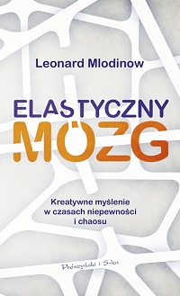 Leonard Mlodinow ‹Elastyczny mózg›