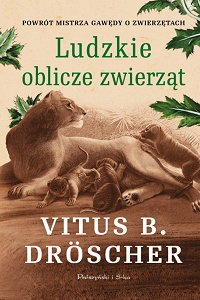Vitus B. Dröscher ‹Ludzkie oblicze zwierząt›