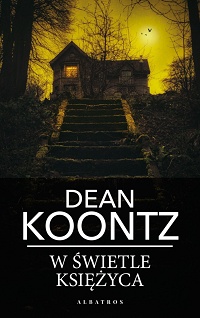 Dean Koontz ‹W świetle księżyca›