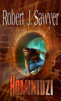 Robert J. Sawyer ‹Hominidzi›