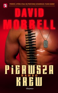David Morrell ‹Pierwsza krew. Rambo›