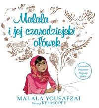 Malala Yousafzai ‹Malala i jej tajemniczy ołówek›