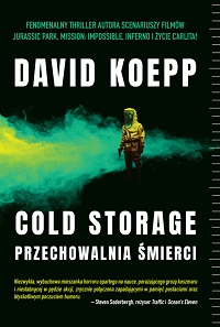 David Koepp ‹Cold Storage. Przechowalnia śmierci›