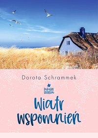 Dorota Schrammek ‹Wiatr wspomnień›