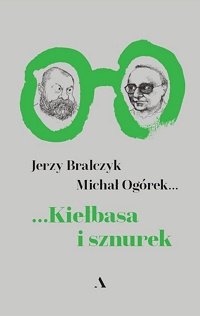 Jerzy Bralczyk, Michał Ogórek ‹Kiełbasa i sznurek›