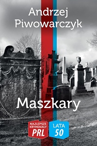 Andrzej Piwowarczyk ‹Maszkary›