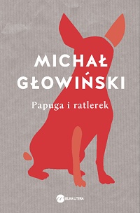 Michał Głowiński ‹Papuga i ratlerek›
