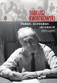 Tadeusz Kwiatkowski ‹Ważne, nieważne›