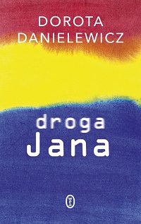 Dorota Danielewicz ‹Droga Jana›