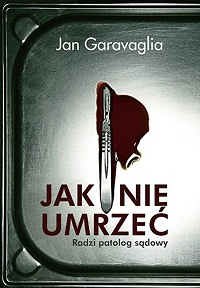 Jan Garavaglia ‹Jak nie umrzeć›
