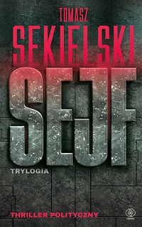 Tomasz Sekielski ‹Sejf. Trylogia›