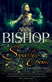 Anne Bishop ‹Światło i Cienie›