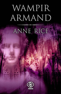 Anne Rice ‹Wampir Armand›