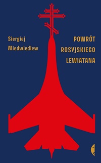 Siergiej Miedwiediew ‹Powrót rosyjskiego Lewiatana›