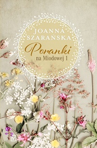 Joanna Szarańska ‹Poranki na Miodowej 1›
