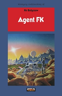 Kir Bułyczow ‹Agent FK›