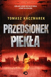 Tomasz Kaczmarek ‹Przedsionek piekła›