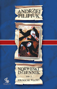 Andrzej Pilipiuk ‹Norweski dziennik. Tom 3: Północne wiatry›