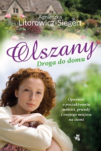 Agnieszka Litorowicz-Siegert ‹Olszany. Droga do domu›