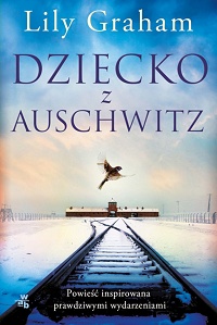 Lily Graham ‹Dziecko z Auschwitz›