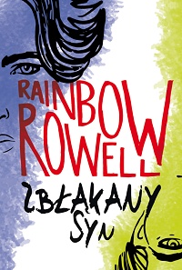 Rainbow Rowell ‹Zbłąkany syn›