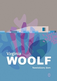 Virginia Woolf ‹Nawiedzony dom›