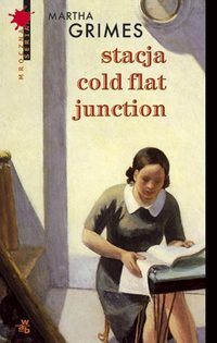 Martha Grimes ‹Stacja Cold Flat Junction›