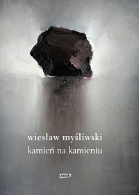 Wiesław Myśliwski ‹Kamień na kamieniu›