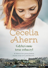 Cecelia Ahern ‹Gdybyś mnie teraz zobaczył›