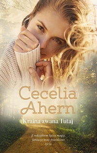 Cecelia Ahern ‹Kraina zwana Tutaj›