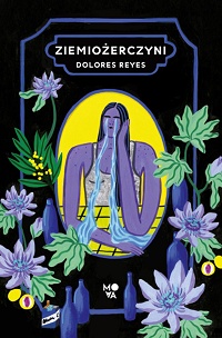 Dolores Reyes ‹Ziemiożerczyni›