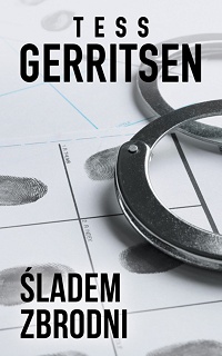 Tess Gerritsen ‹Śladem zbrodni›