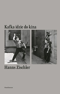 Hanns Zischler ‹Kafka idzie do kina›