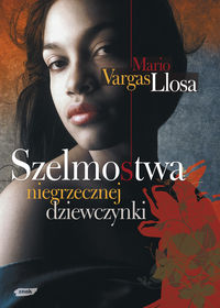 Mario Vargas Llosa ‹Szelmostwa niegrzecznej dziewczynki›