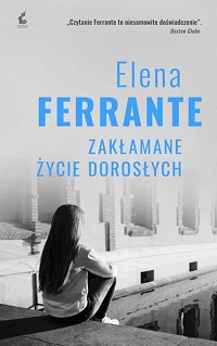 Elena Ferrante ‹Zakłamane życie dorosłych›