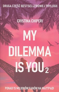 Christina Chiperi ‹My Dilemma is You 2›