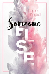Laura Kneidl ‹Someone Else›