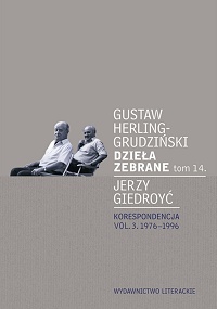 Gustaw Herling-Grudziński, Jerzy Giedrojć ‹Dzieła zebrane. Tom 14. Korespondencja vol. 3. 1976−1996›