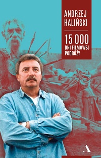 Andrzej Haliński ‹15 000 dni filmowej podróży›