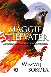 Maggie Stiefvater ‹Wezwij sokoła›