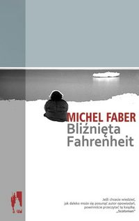 Michel Faber ‹Bliźnięta Fahrenheit›