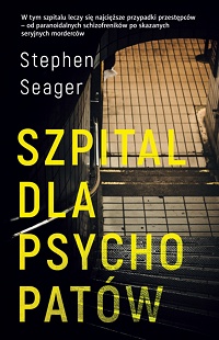 Stephen Seager ‹Szpital dla psychopatów›