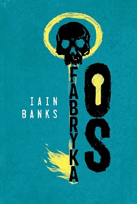 Iain Banks ‹Fabryka Os›