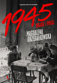 Magdalena Grzebałkowska ‹1945. Wojna i pokój›