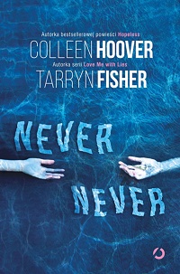 Colleen Hoover, Tarryn Fisher ‹Never Never›