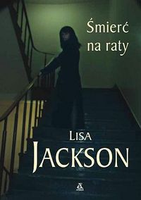 Lisa Jackson ‹Śmierć na raty›