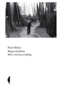 Piotr Oleksy ‹Wyspy Odzyskane›