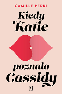 Camille Perri ‹Kiedy Katie poznała Cassidy›